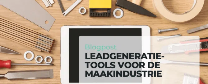 Leadgeneratie tools voor de maakindustrie||||